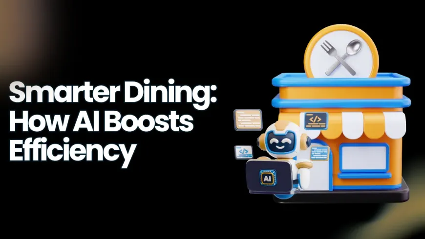 7 Ways AI Is Impacting the Restaurant Industry