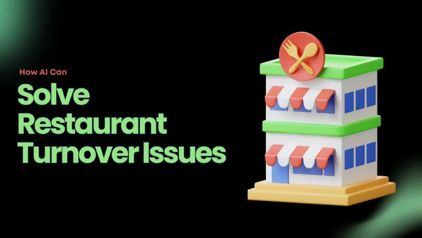 AI for Improving Restaurant Staff Retention: Why It’s Time to Fix the Turnover Problem