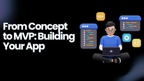 How You Can Turn Your Idea Into an App: A Practical Blueprint from Concept to Launch in 2026