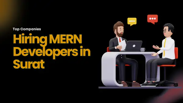 Top Companies Hiring MERN Developers in Surat